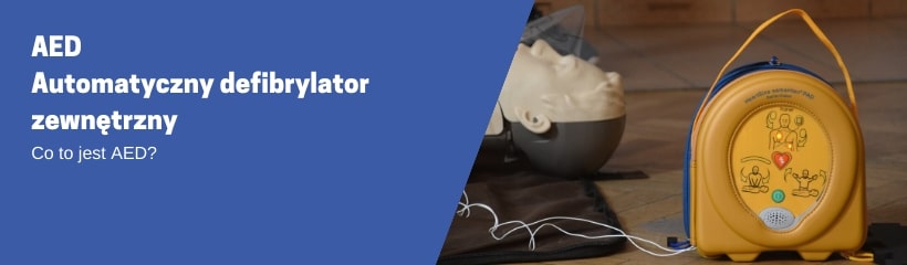 AED – Automatyczny Defibrylator Zewnętrzny